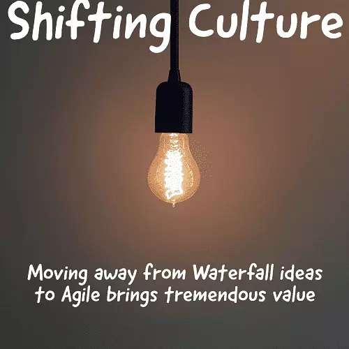 Shifting culture from Waterfall development