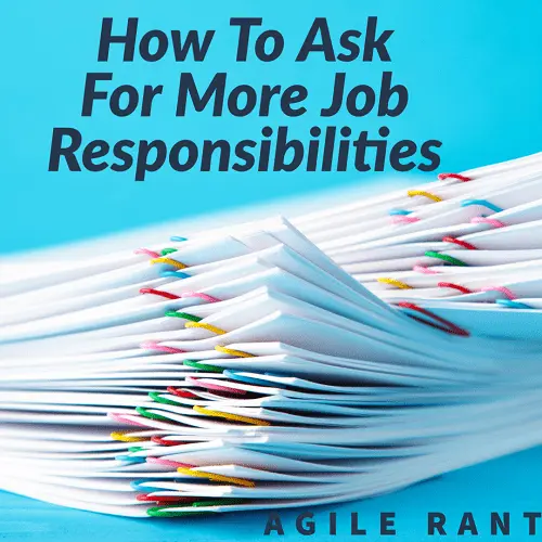 How to ask for more job responsibilities
