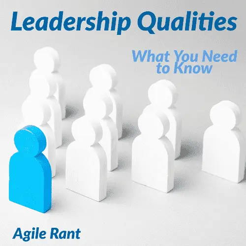 Leadership Qualities and What You Need to Know